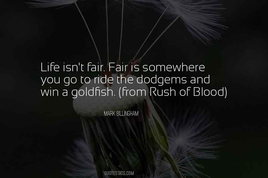 Life Isn't Fair Sometimes Quotes #484869