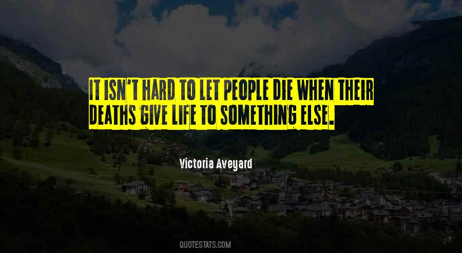 Life Isn't Hard Quotes #1740961