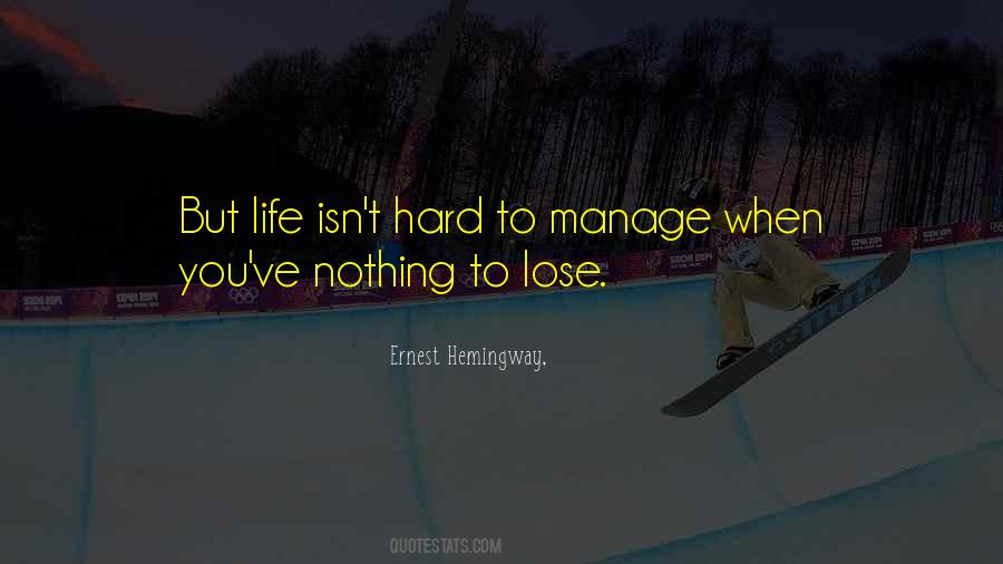 Life Isn't Hard Quotes #574929