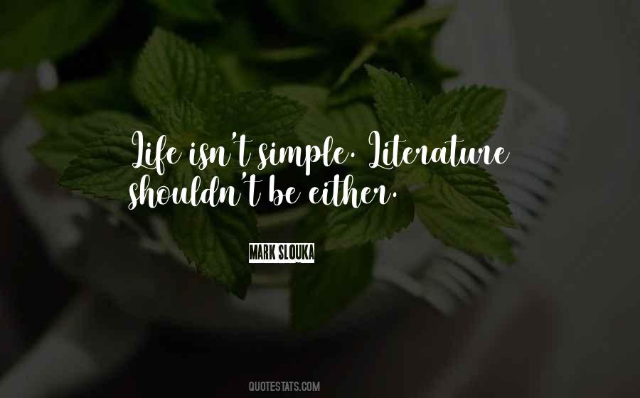 Life Isn't Simple Quotes #254268