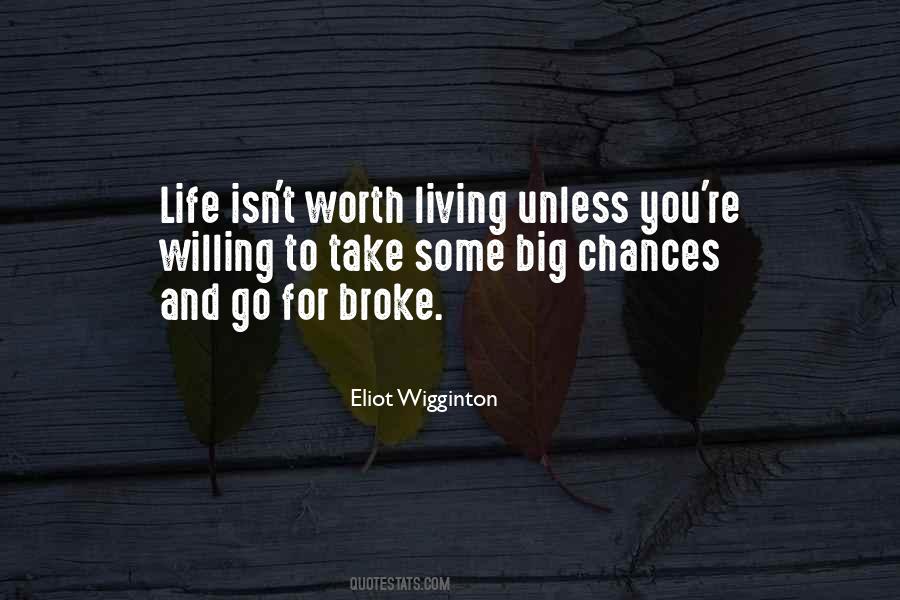 Life Isn't Worth Living Quotes #1103589