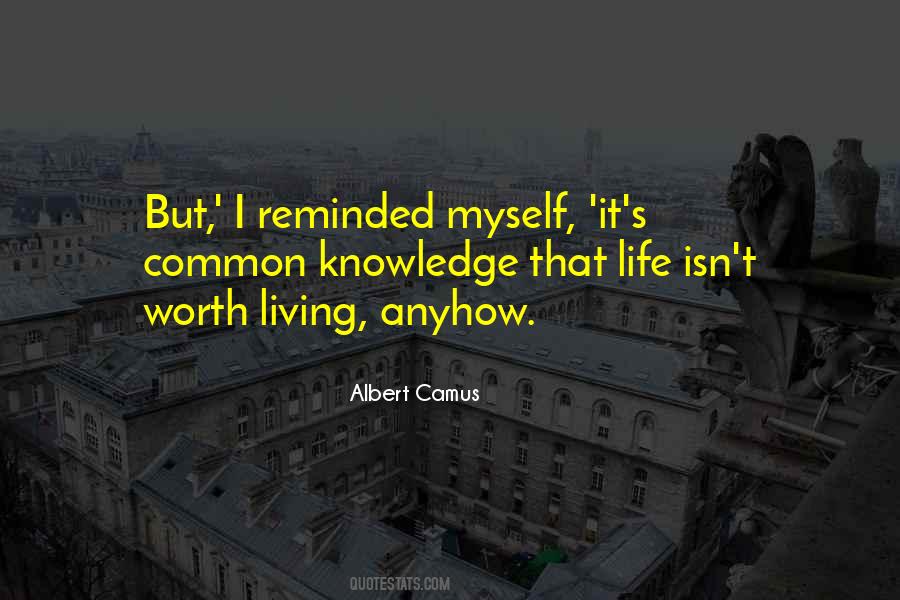 Life Isn't Worth Living Quotes #158486