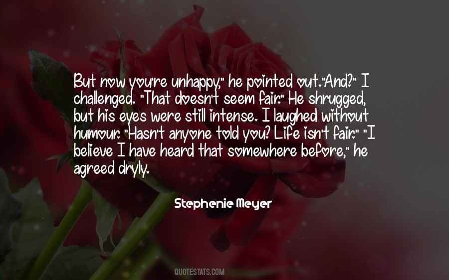 Life Just Isn't Fair Quotes #114910
