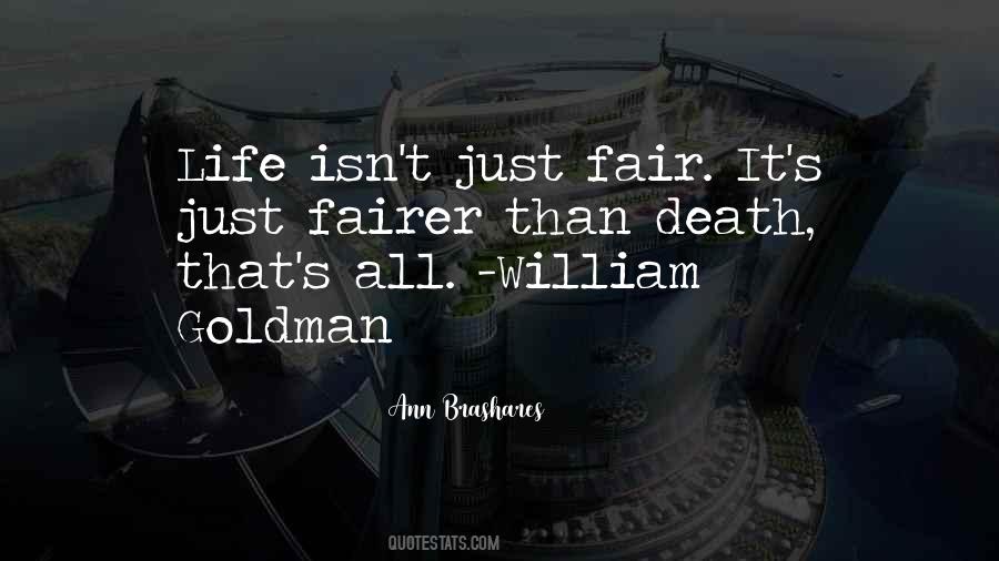 Life Just Isn't Fair Quotes #1608442