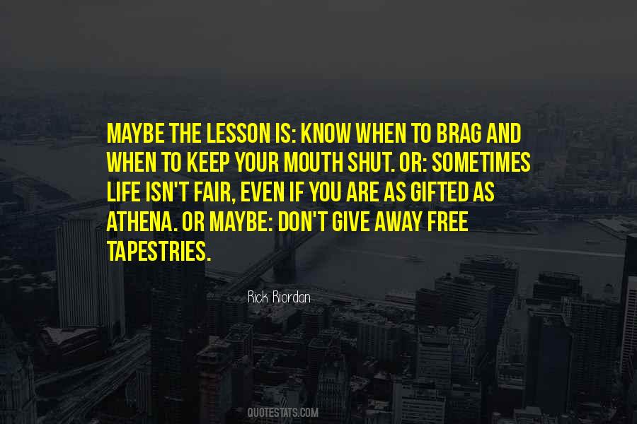 Life Just Isn't Fair Quotes #898499