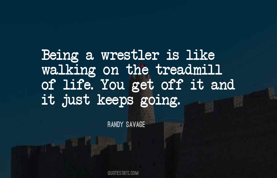 Life Keeps Going On Quotes #1669422