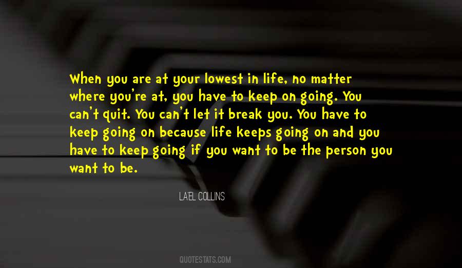 Life Keeps Going On Quotes #802527