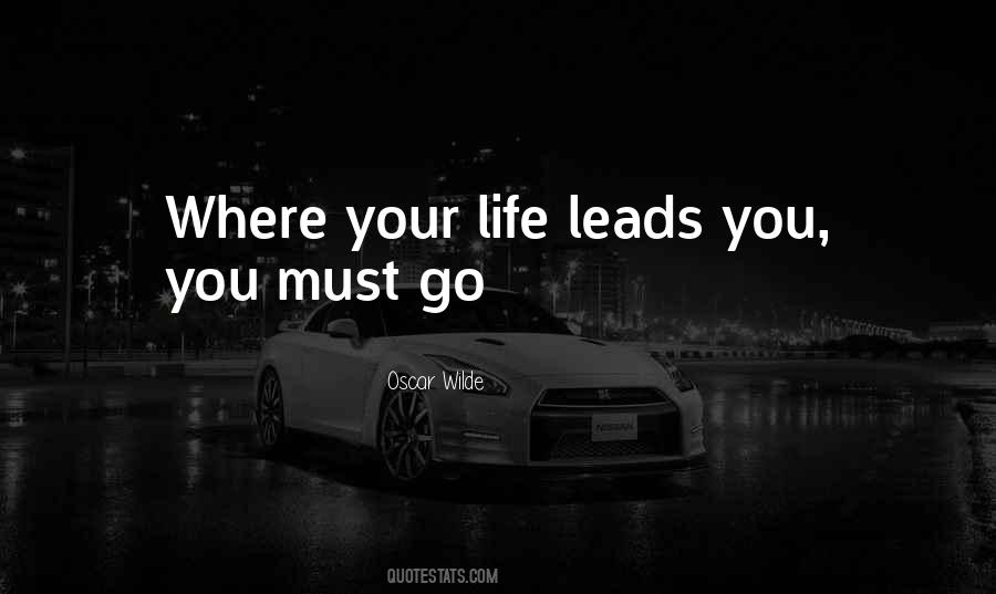 Life Leads Quotes #381595