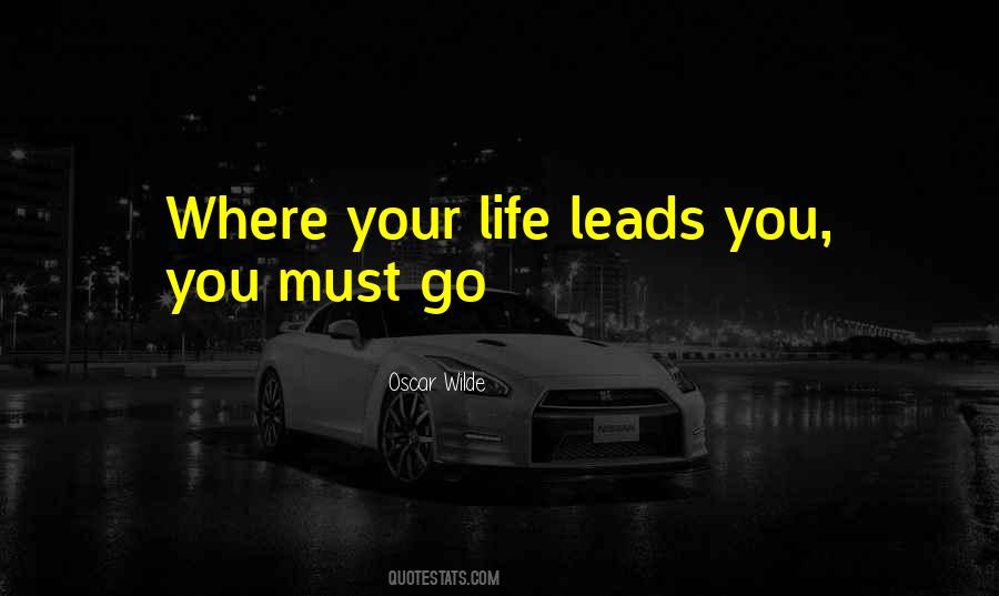 Life Leads You Quotes #381595