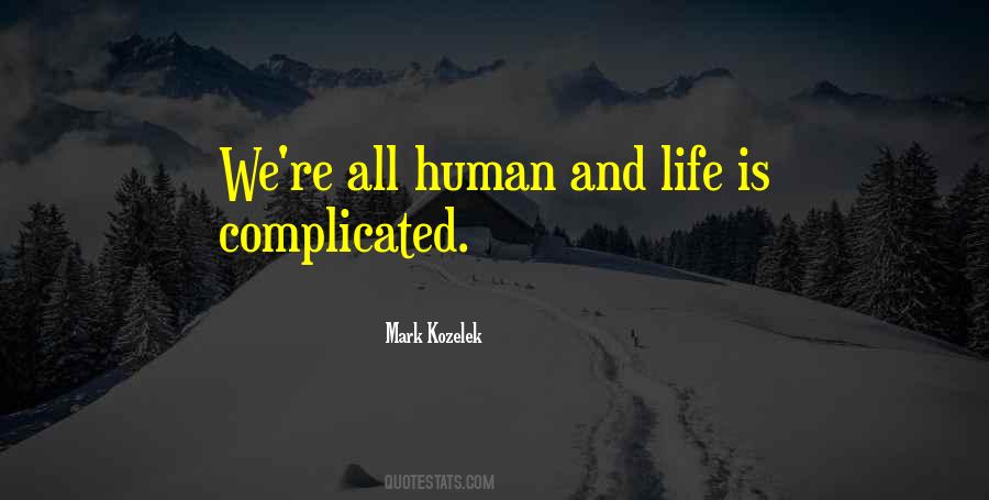 Life Less Complicated Quotes #46538