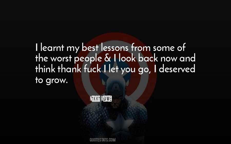 Life Lessons Learnt Quotes #923211