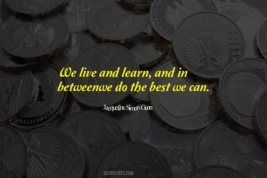 Life Live And Learn Quotes #400600