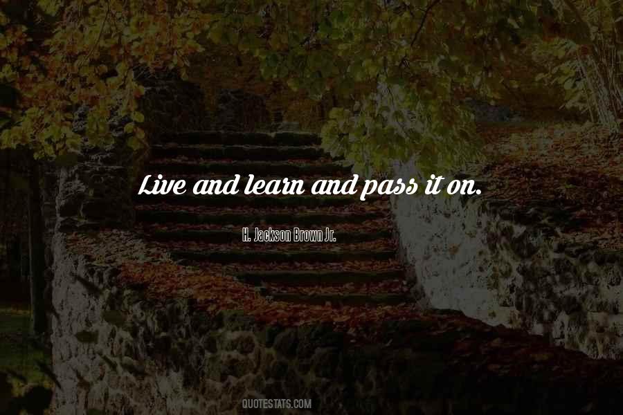 Life Live And Learn Quotes #537491