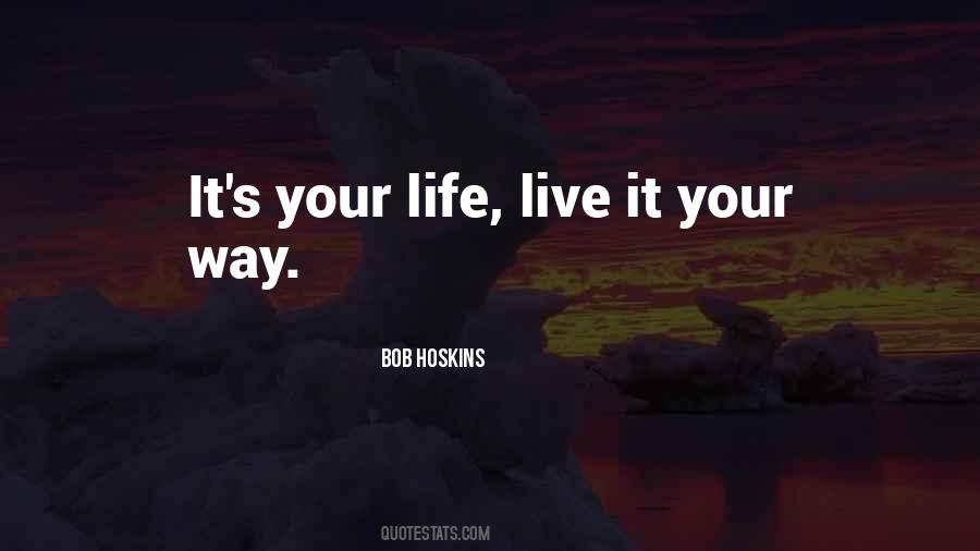 Life Live It Quotes #140546