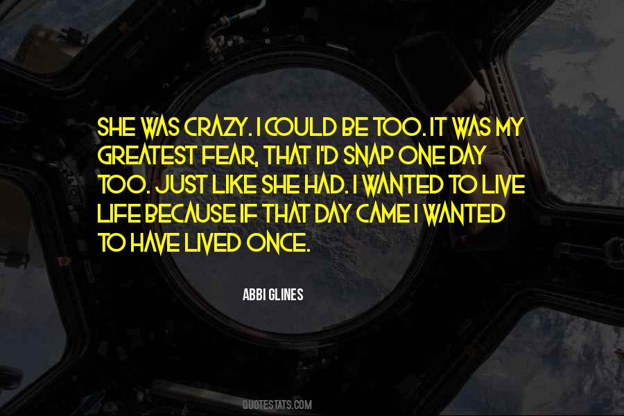 Life Lived In Fear Quotes #1461792