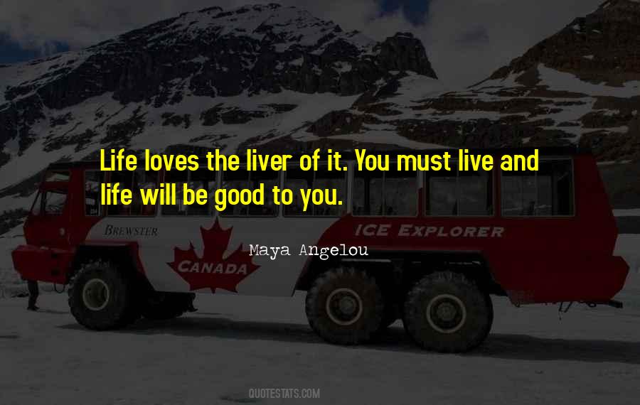 Life Liver Quotes #205797