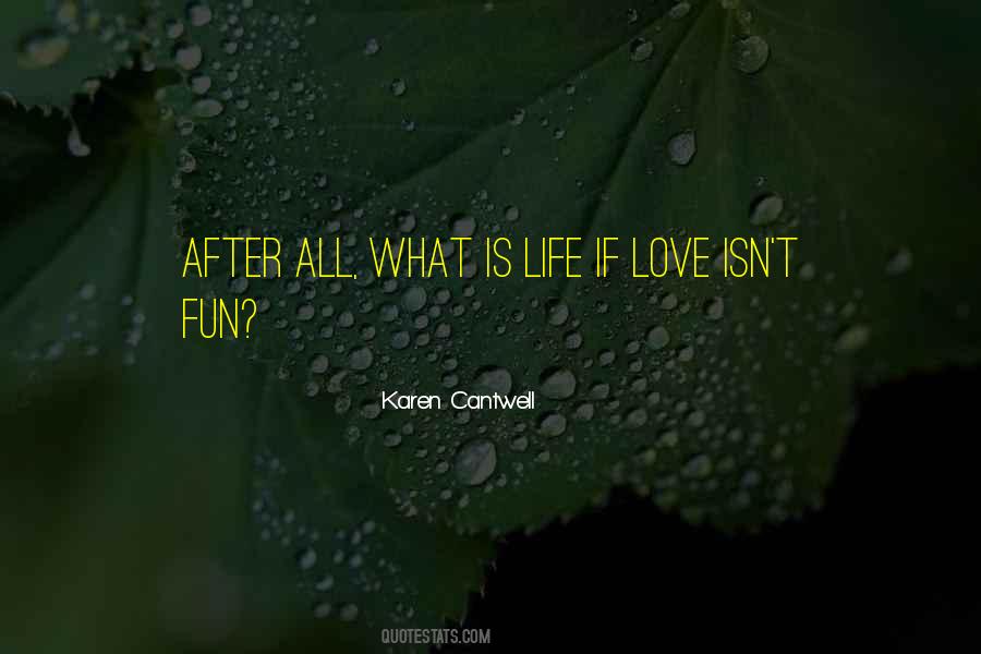 Life Love Fun Quotes #157674 Life Love Fun Quotes #157674