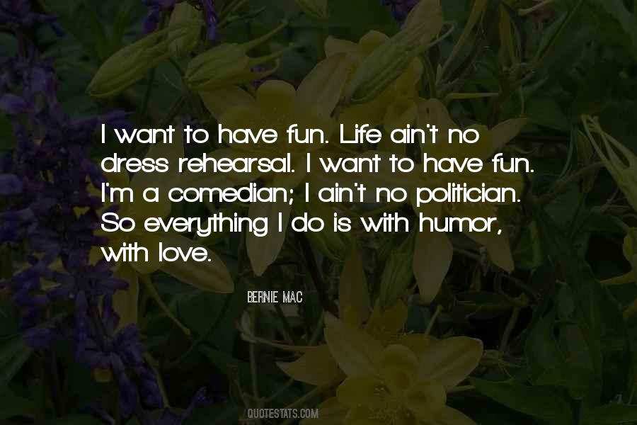 Life Love Fun Quotes #1669381