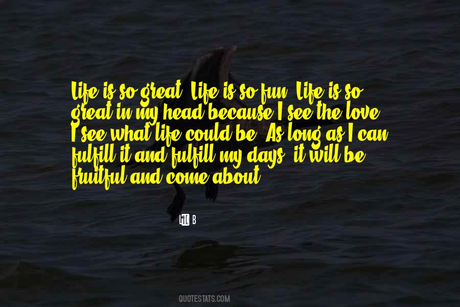 Life Love Fun Quotes #673322 Life Love Fun Quotes #673322