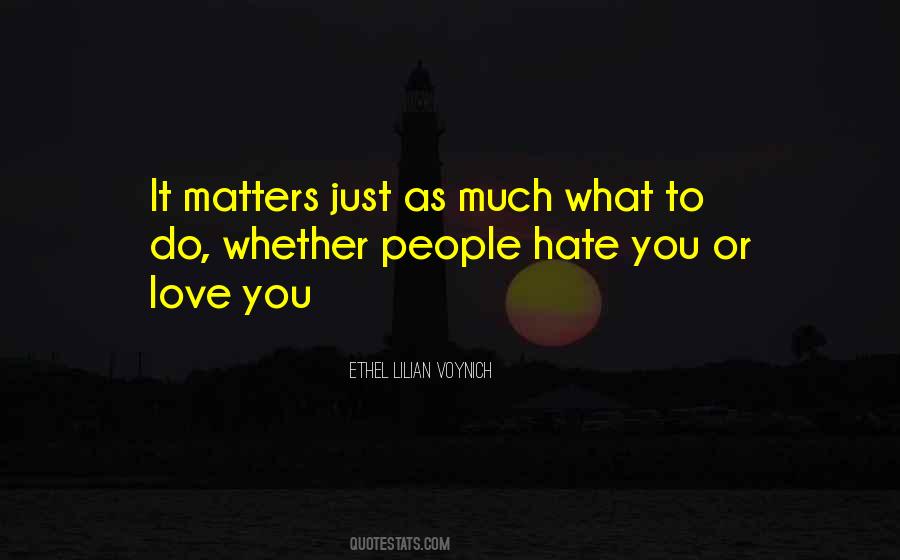 Life Love Hate Quotes #304073