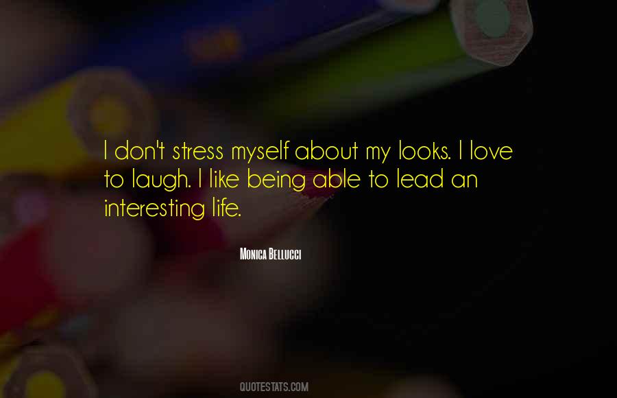 Life Love Stress Quotes #410022