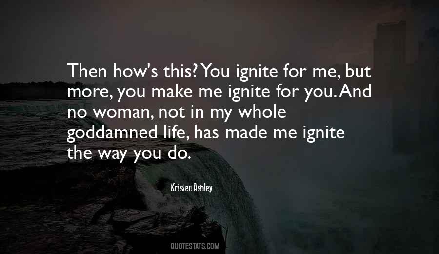 Life Made Me This Way Quotes #179589