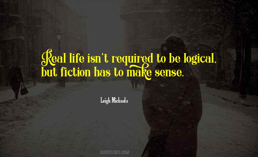 Life Make Sense Quotes #383552
