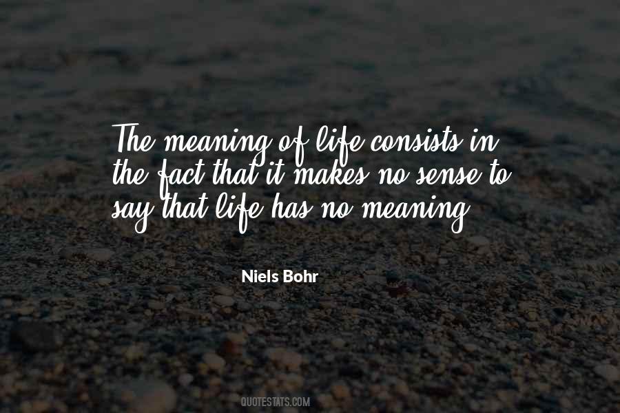 Life Makes No Sense Quotes #1365972