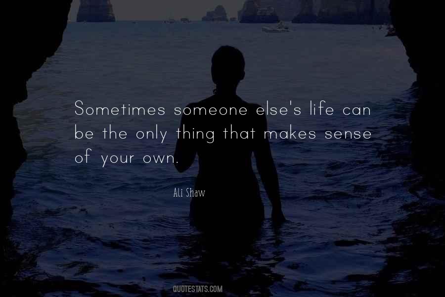 Life Makes Sense Quotes #382699