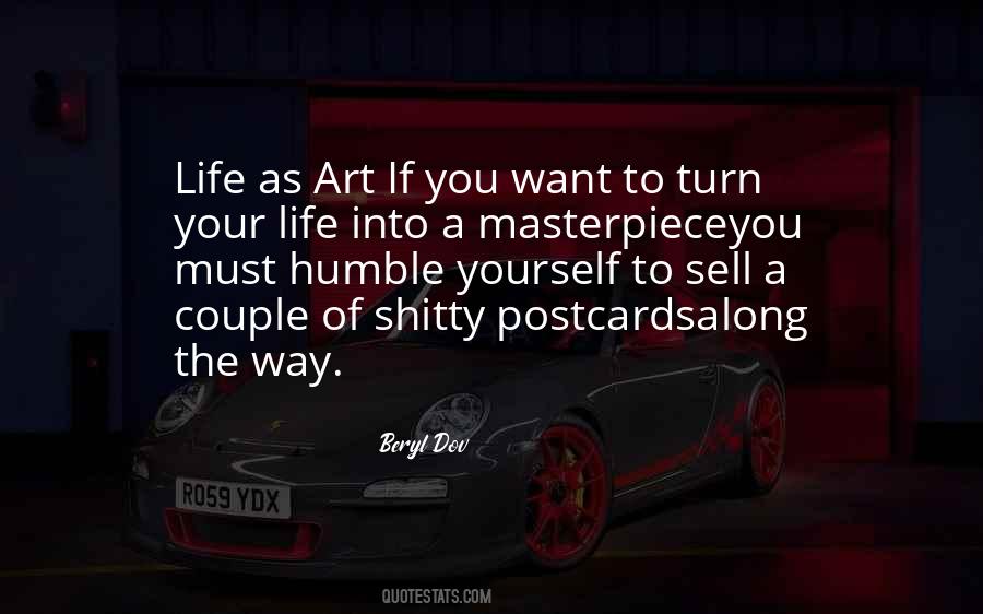 Life Masterpiece Quotes #1632006