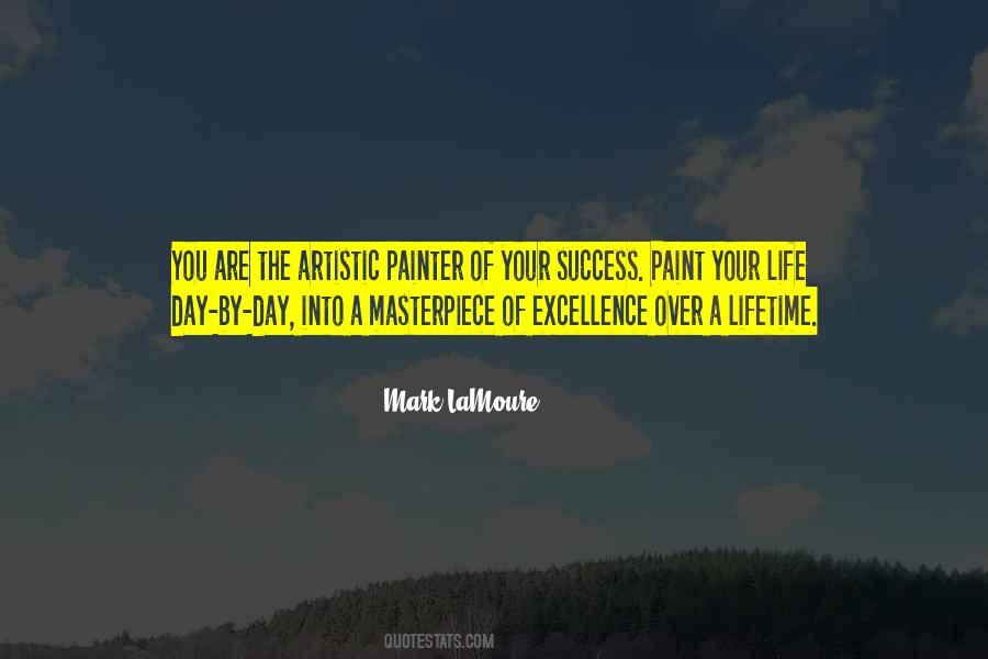 Life Masterpiece Quotes #704641