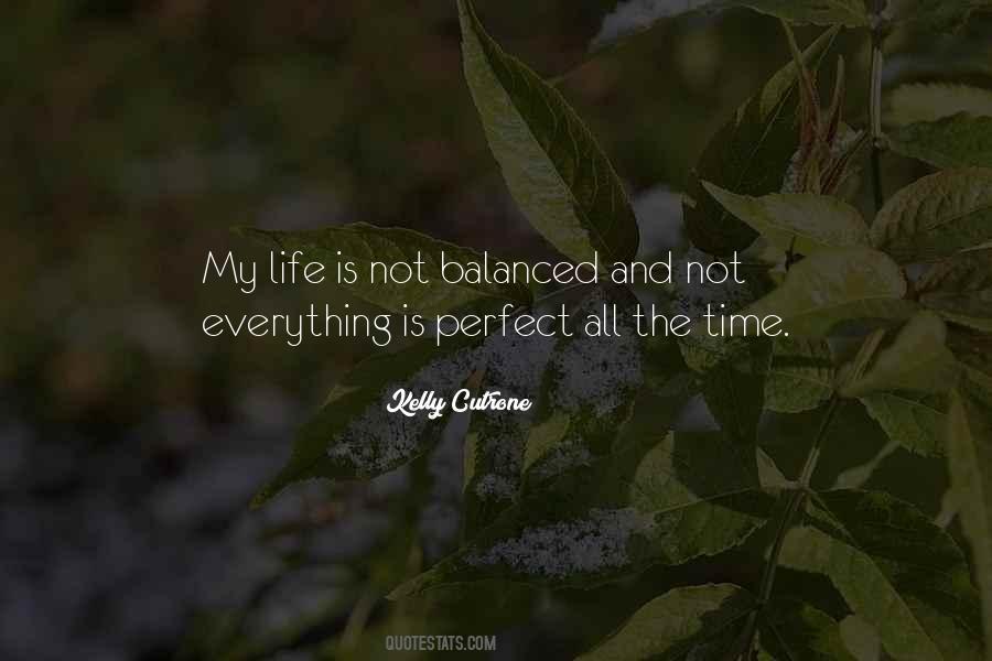 Life May Not Be Perfect Quotes #18059