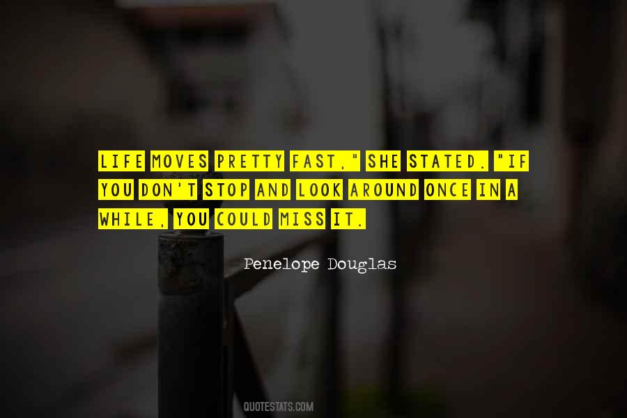 Life Moves Fast Quotes #1817068