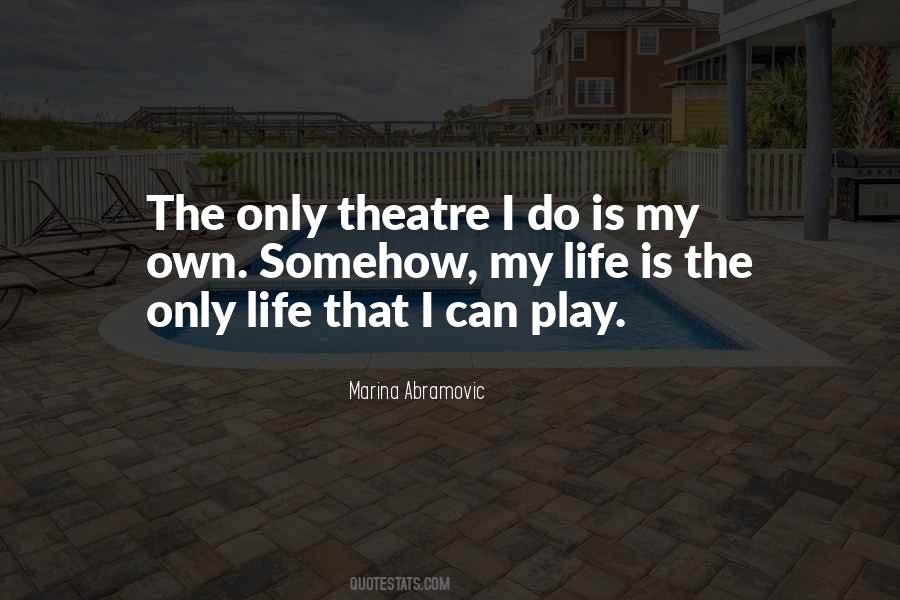 Life My Own Life Quotes #91306
