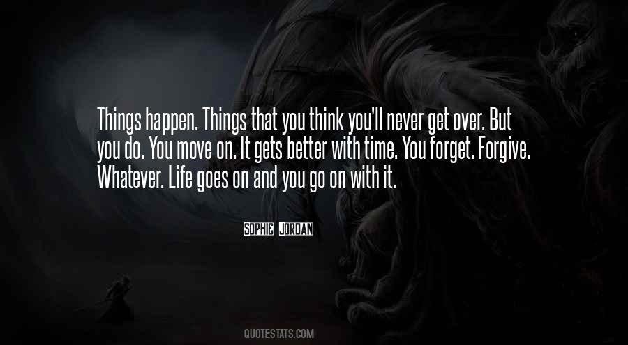 Life Never Gets Better Quotes #1029439