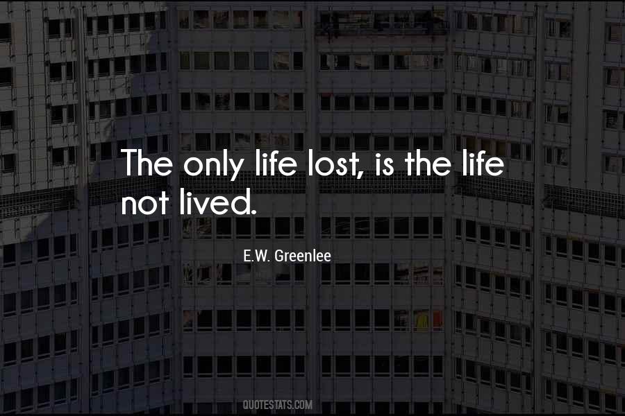 Life Not Lived Quotes #1875686