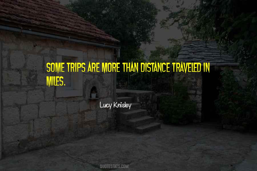 Quotes About Distance And Travel #1224125