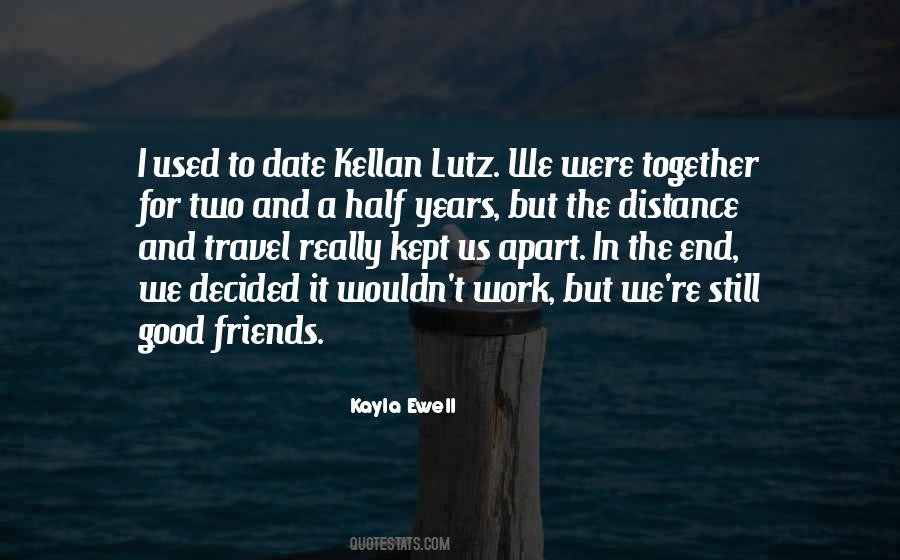 Quotes About Distance And Travel #1549680