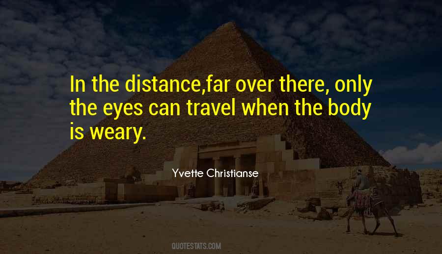 Quotes About Distance And Travel #1588099