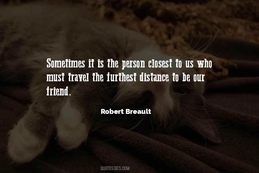 Quotes About Distance And Travel #750548
