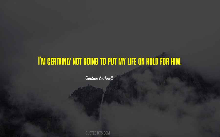 Life On Hold Quotes #147208
