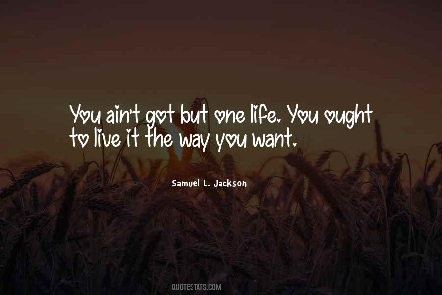 Life One Way Quotes #26504