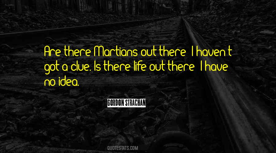 Life Out There Quotes #992952