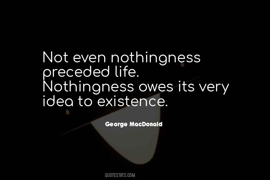 Life Owes Me Nothing Quotes #922252