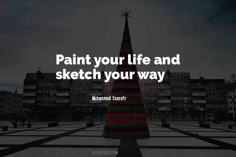 Life Paint Quotes #798215
