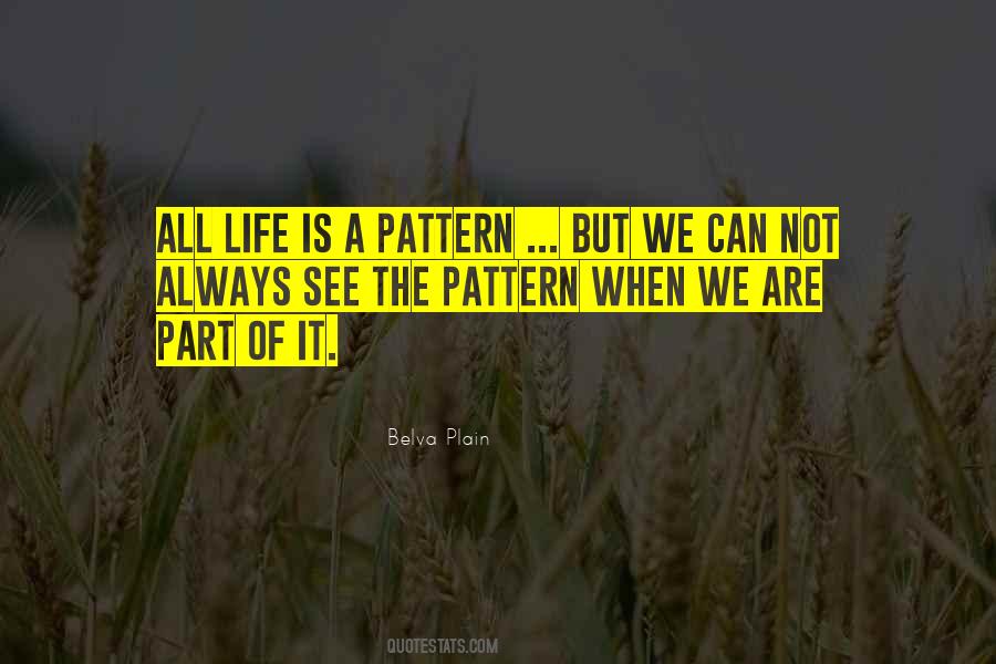 Life Patterns Quotes #518193