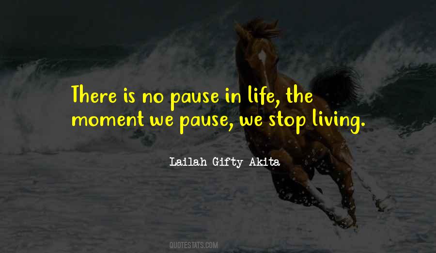 Life Pause Quotes #1449613