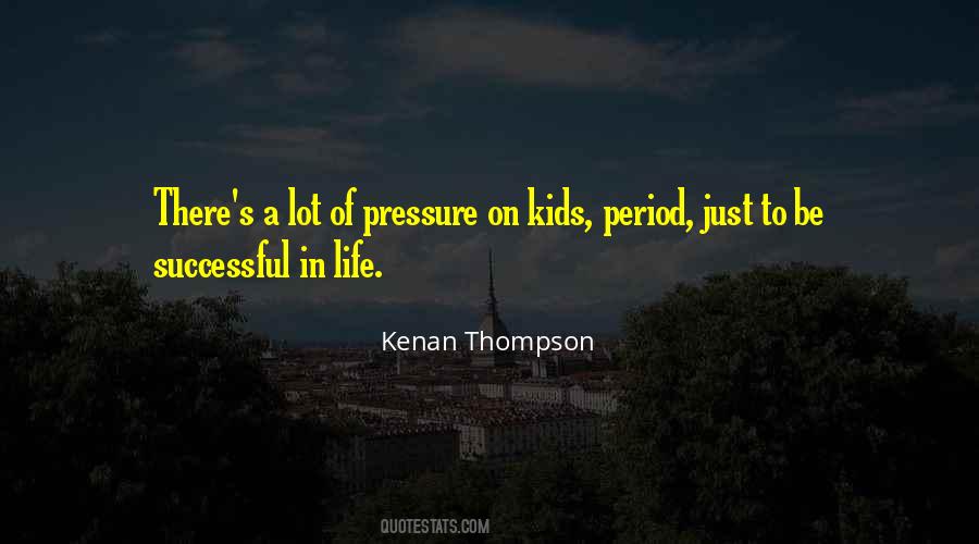 Life Pressure Quotes #698142