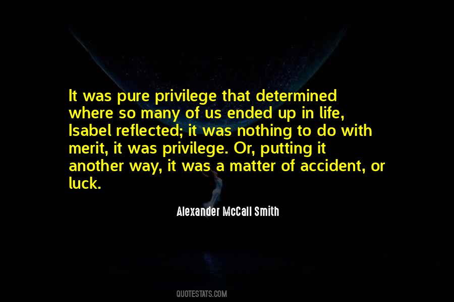 Life Privilege Quotes #367691