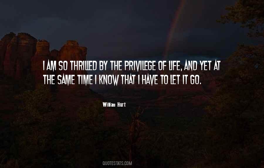Life Privilege Quotes #457250